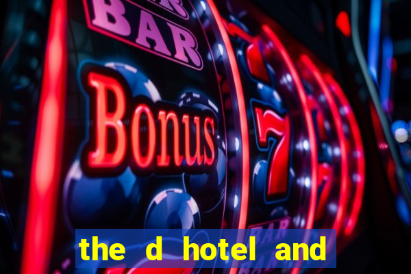 the d hotel and casino downtown las vegas