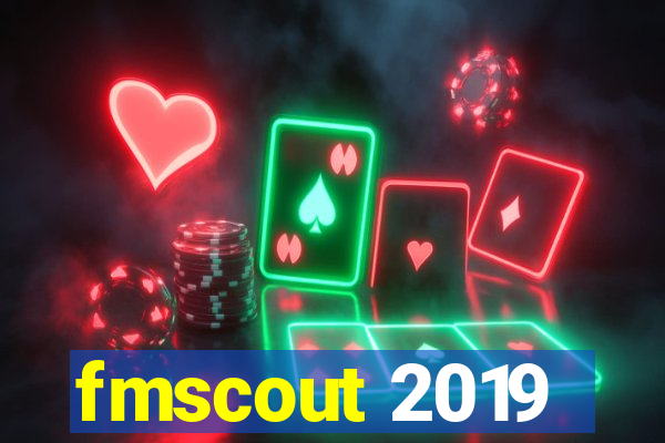 fmscout 2019