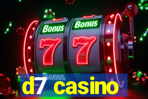 d7 casino