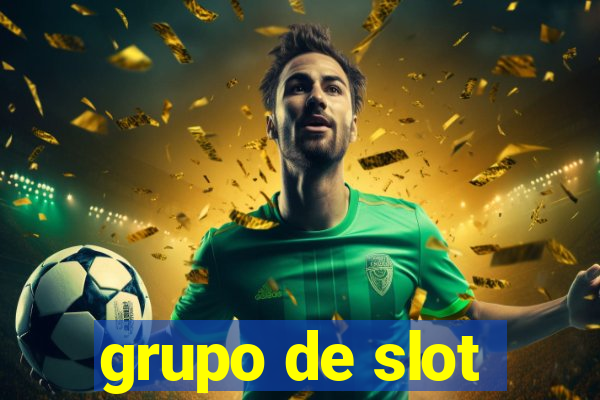 grupo de slot