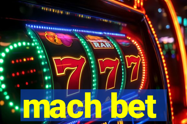 mach bet