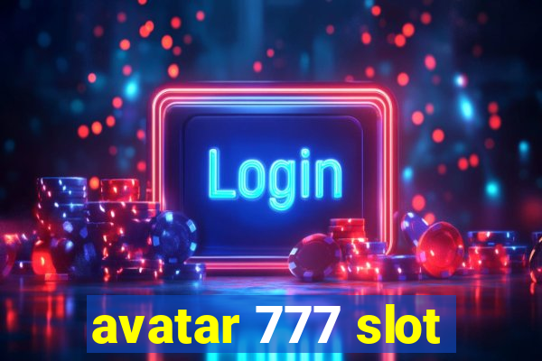 avatar 777 slot