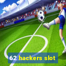 62 hackers slot