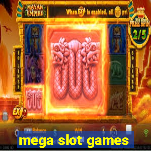 mega slot games