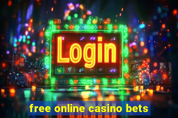 free online casino bets