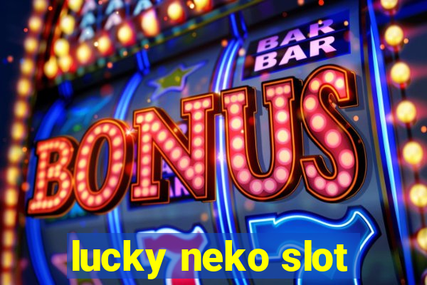 lucky neko slot