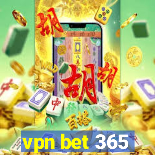 vpn bet 365