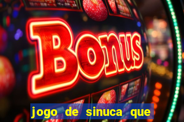 jogo de sinuca que paga dinheiro