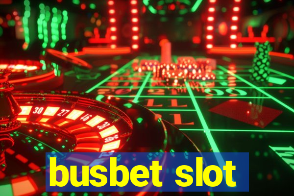 busbet slot