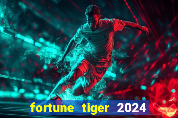 fortune tiger 2024 paga mesmo