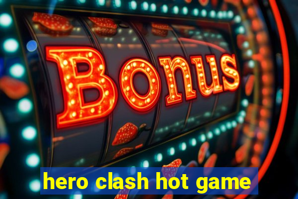 hero clash hot game