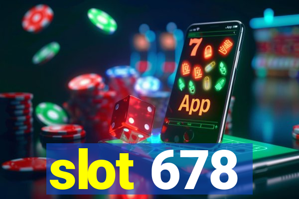 slot 678