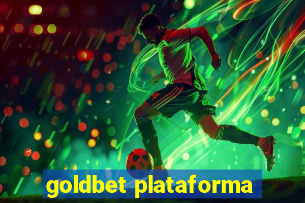 goldbet plataforma