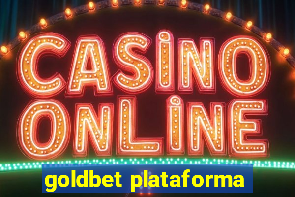 goldbet plataforma