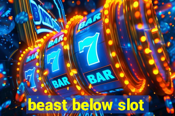 beast below slot