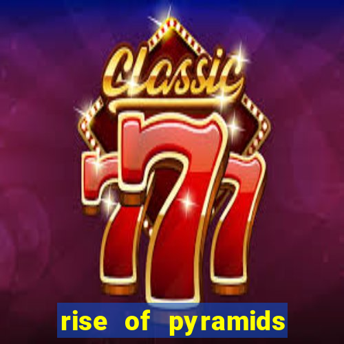 rise of pyramids slot demo