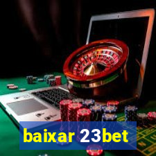 baixar 23bet