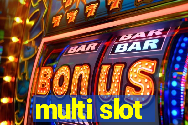 multi slot