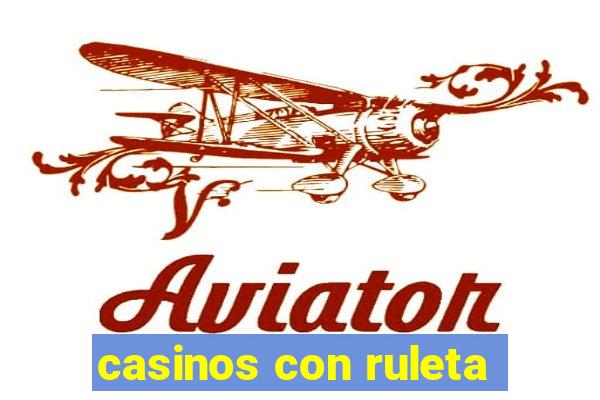 casinos con ruleta