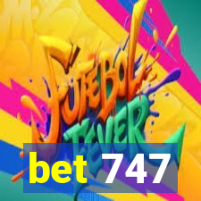 bet 747