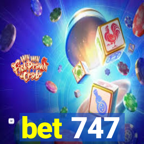 bet 747