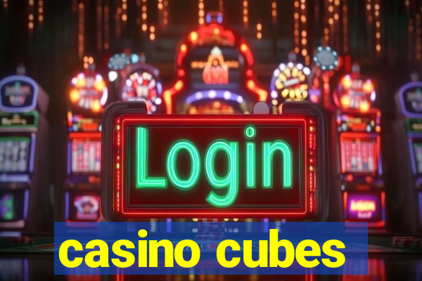 casino cubes