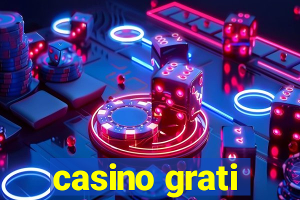 casino grati