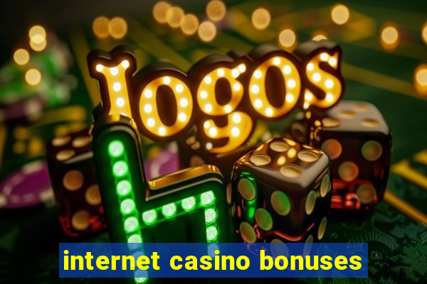 internet casino bonuses