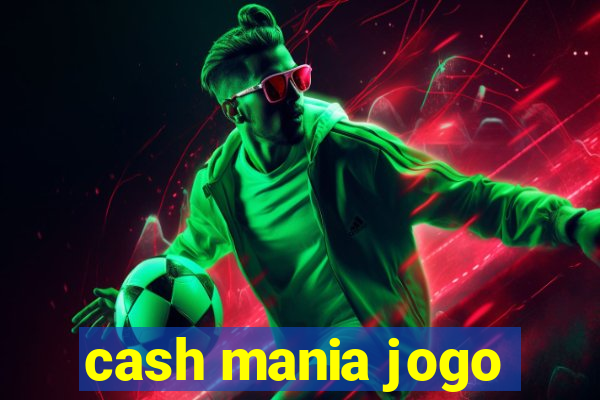 cash mania jogo