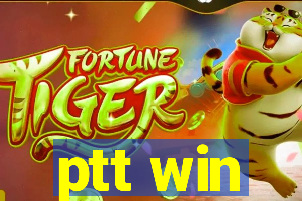 ptt win