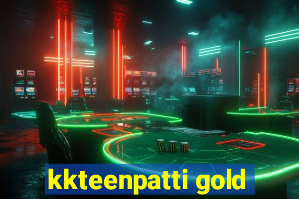 kkteenpatti gold