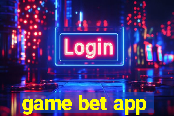 game bet app