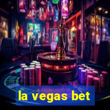 la vegas bet