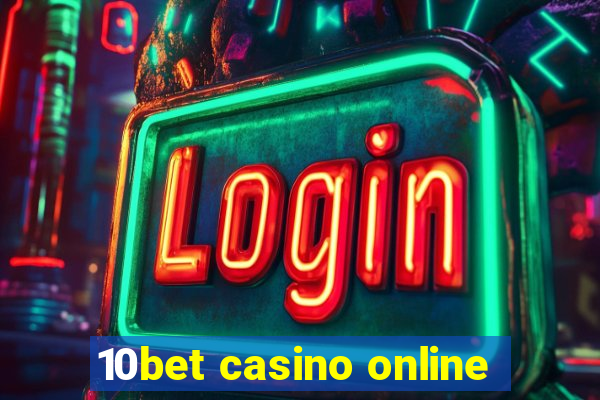 10bet casino online