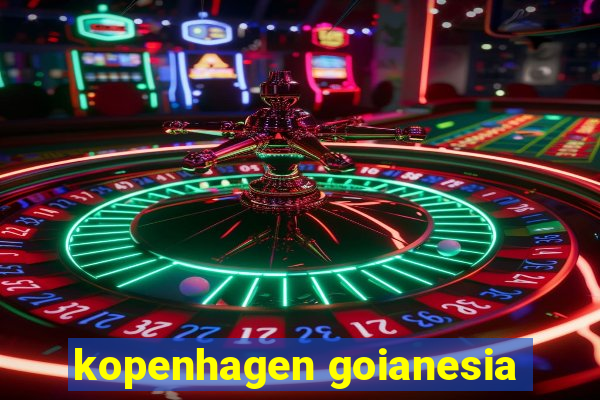 kopenhagen goianesia