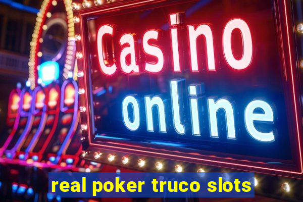 real poker truco slots