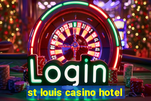 st louis casino hotel