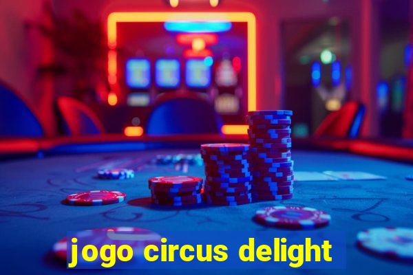 jogo circus delight