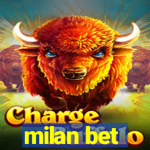 milan bet