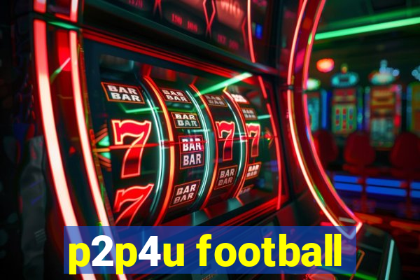 p2p4u football