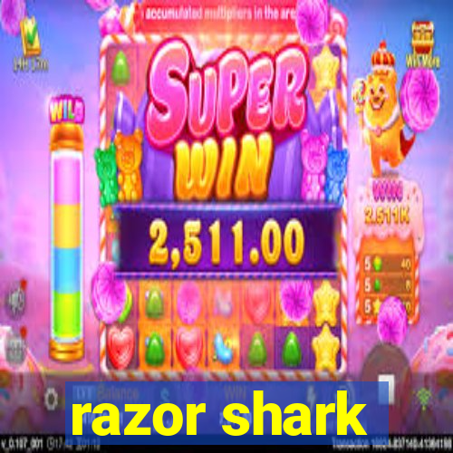 razor shark