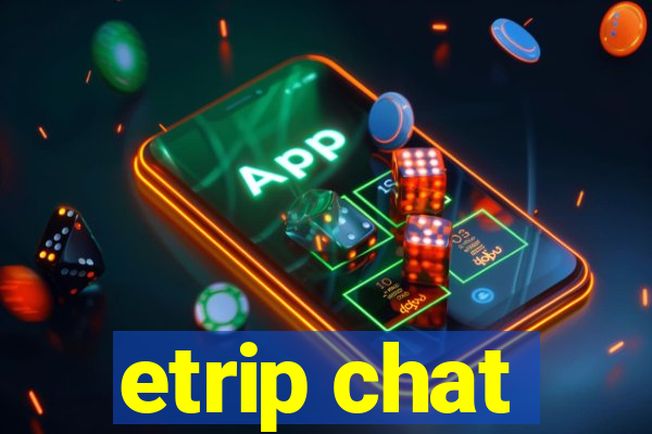 etrip chat