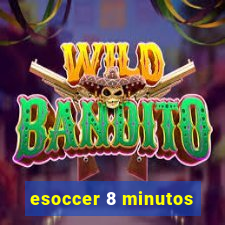 esoccer 8 minutos