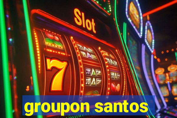 groupon santos