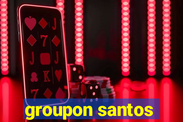 groupon santos