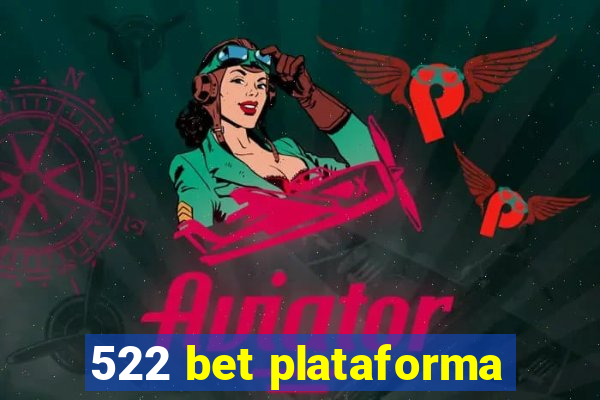 522 bet plataforma