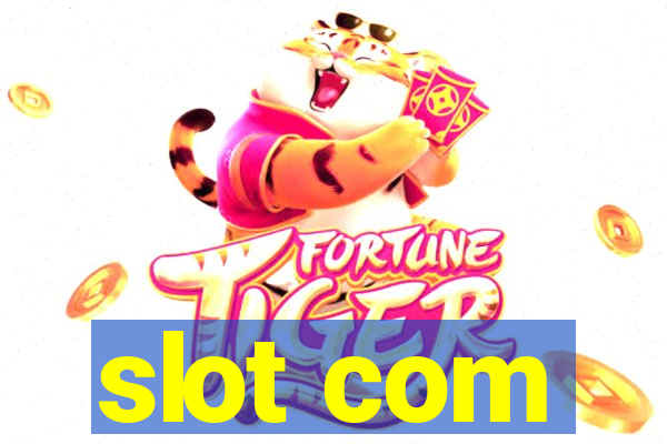 slot com