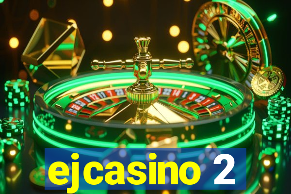 ejcasino 2