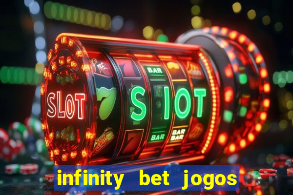 infinity bet jogos de hoje