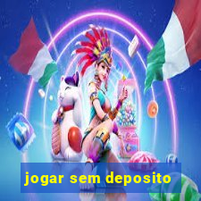 jogar sem deposito